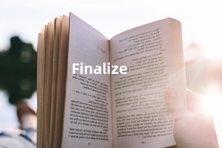 Finalize