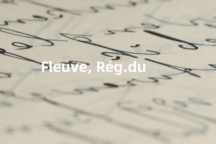 Fleuve, Rég.du单词图解，单词释义场景配图