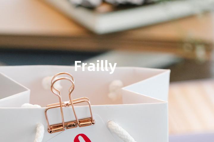 Frailly