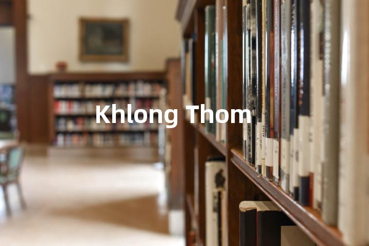 Khlong Thom单词图解，单词释义场景配图