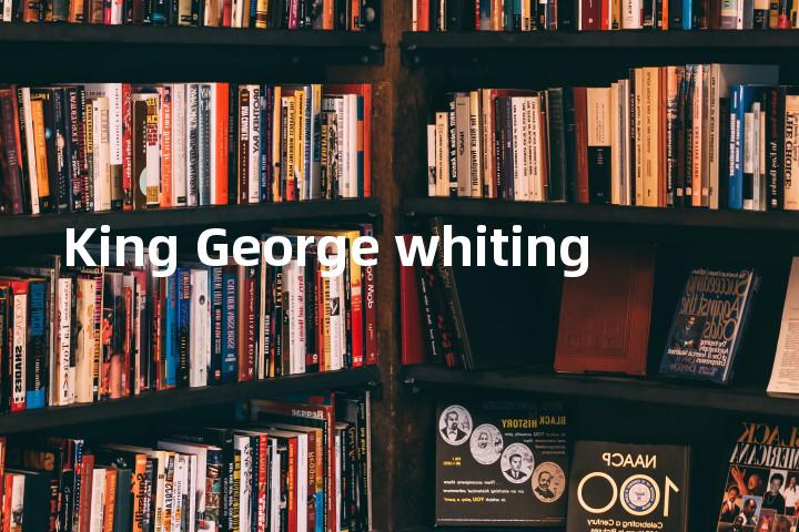 King George whiting单词图解，单词释义场景配图