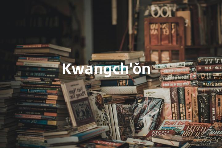 Kwangch'ǒn单词图解，单词释义场景配图