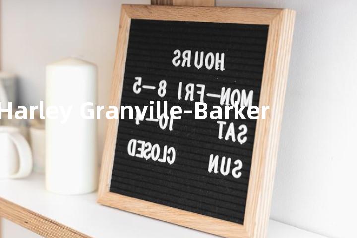 Harley Granville-Barker单词图解，单词释义场景配图