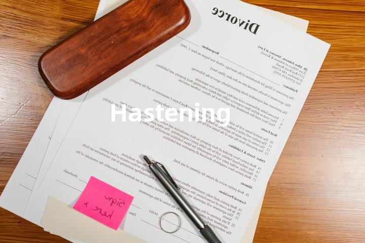 Hastening