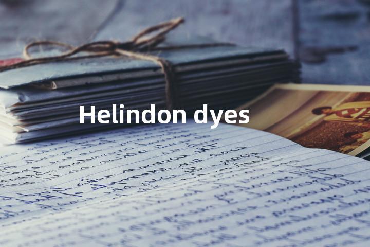 Helindon dyes单词图解，单词释义场景配图