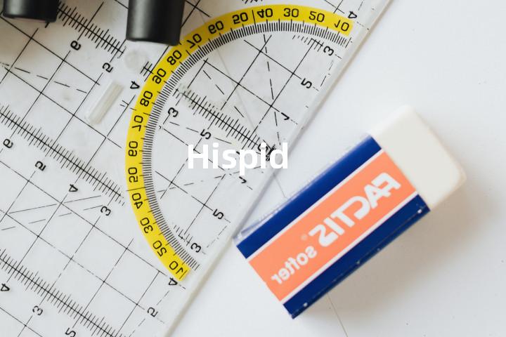 Hispid