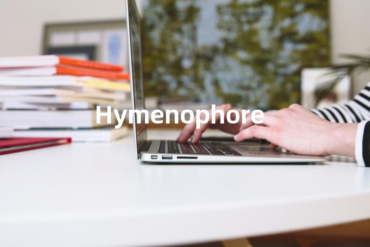 Hymenophore