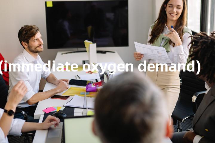 IOD (immediate oxygen demand)单词图解，单词释义场景配图