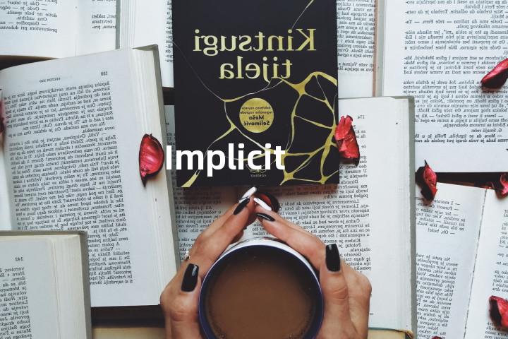 Implicit