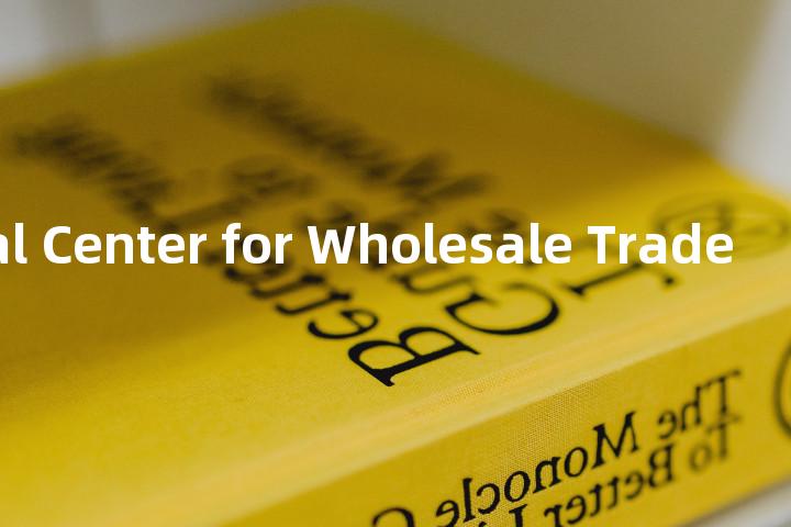 International Center for Wholesale Trade单词图解，单词释义场景配图