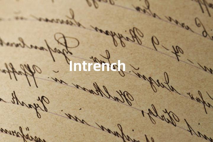 Intrench