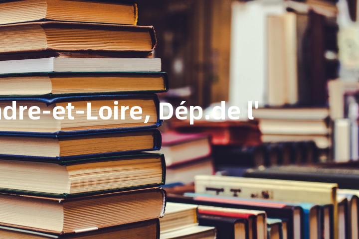 Indre-et-Loire, Dép.de l'单词图解，单词释义场景配图