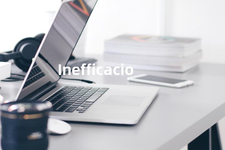 Inefficacious