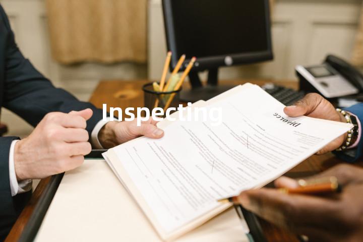 Inspecting