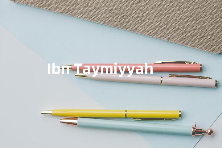 Ibn Taymiyyah单词图解，单词释义场景配图