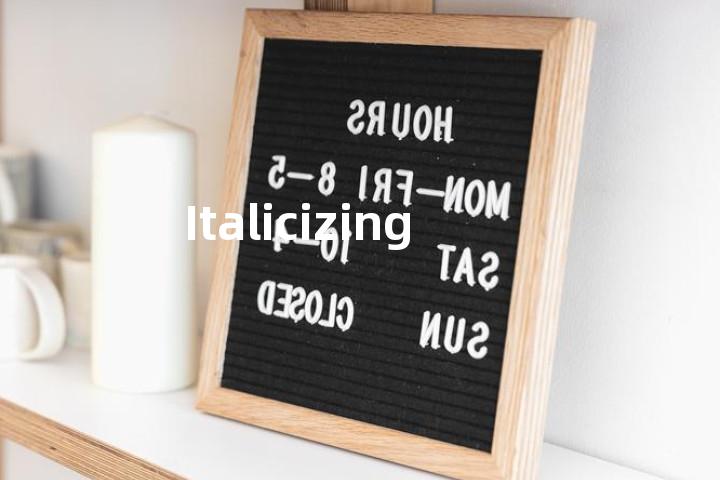 Italicizing