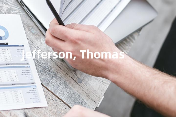 Jefferson, Thomas单词图解，单词释义场景配图