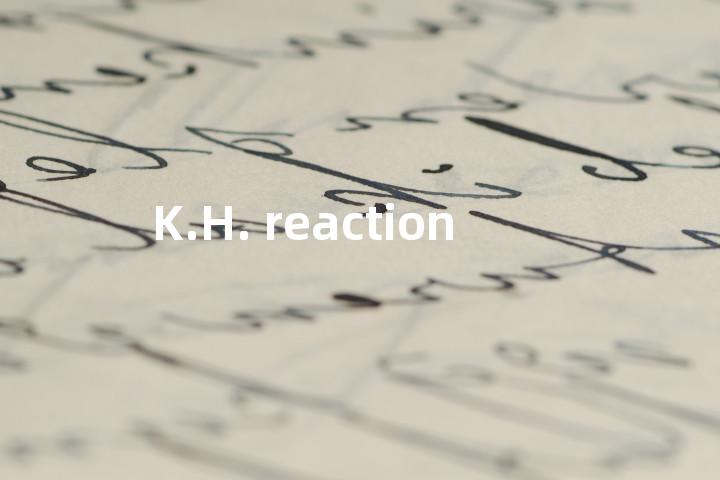 K.H. reaction单词图解，单词释义场景配图
