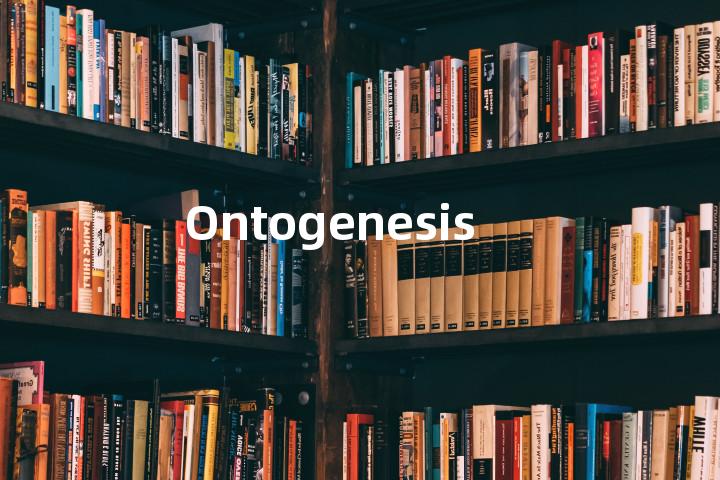 Ontogenesis