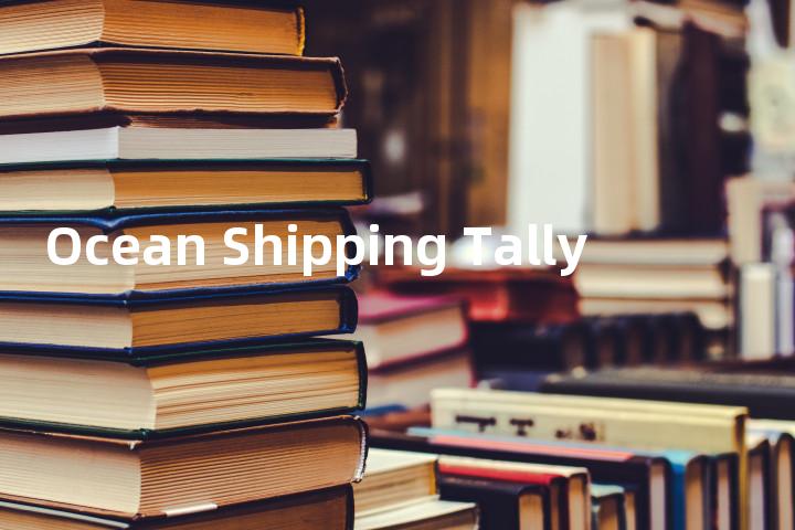 Ocean Shipping Tally单词图解，单词释义场景配图