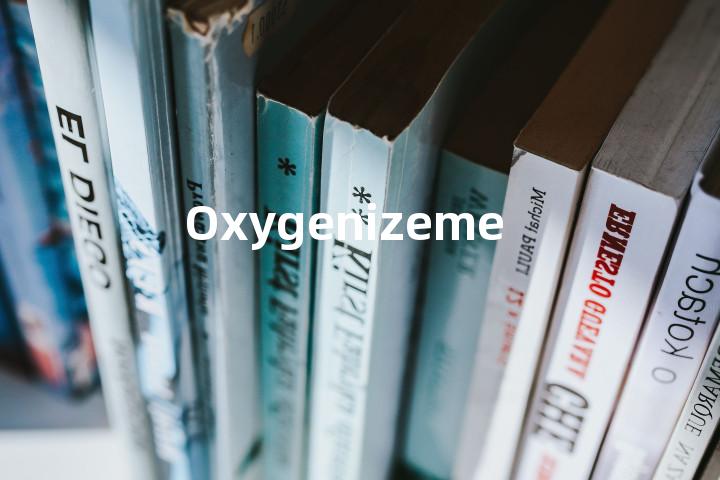 Oxygenizement