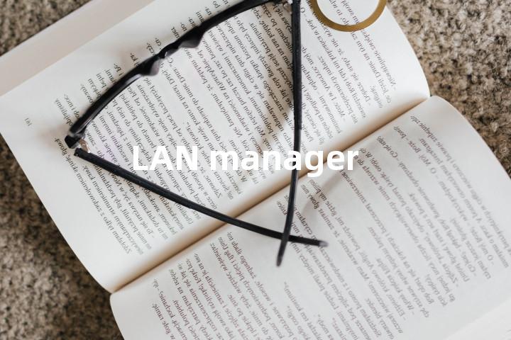 LAN manager单词图解，单词释义场景配图