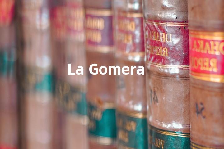 La Gomera单词图解，单词释义场景配图