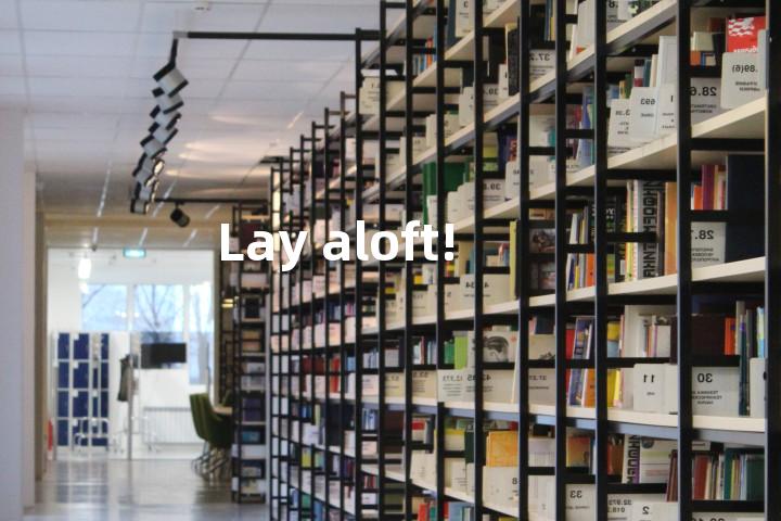 Lay aloft!单词图解，单词释义场景配图