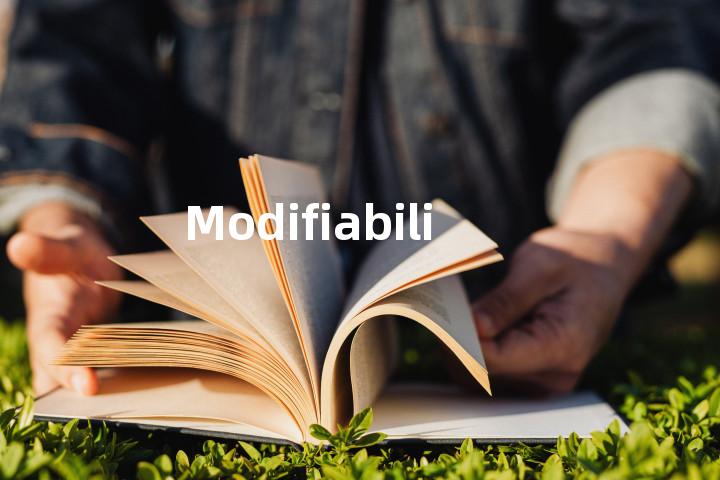 Modifiability