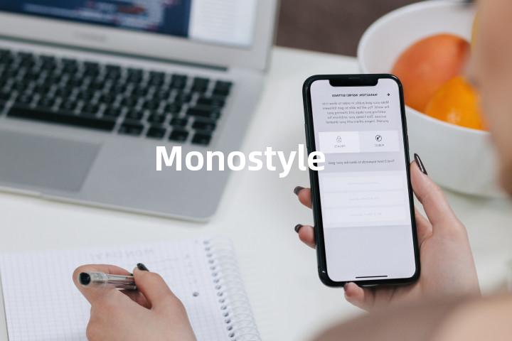 Monostyle
