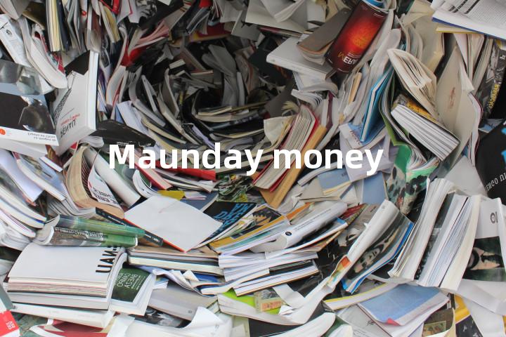 Maunday money单词图解，单词释义场景配图