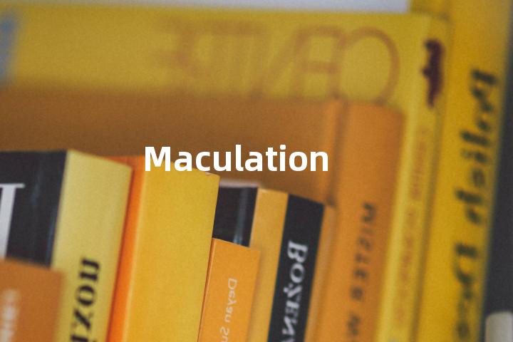 Maculation