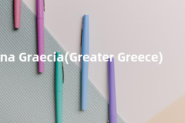 Magna Graecia(Greater Greece)单词图解，单词释义场景配图