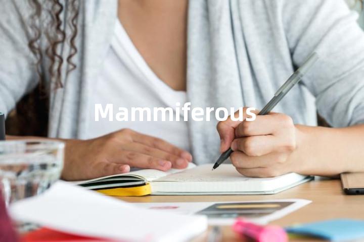 Mammiferous