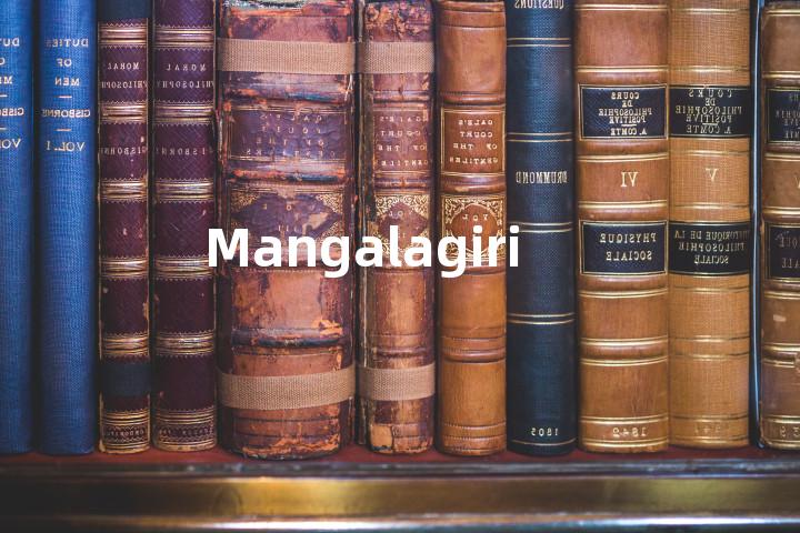 Mangalagiri单词图解，单词释义场景配图