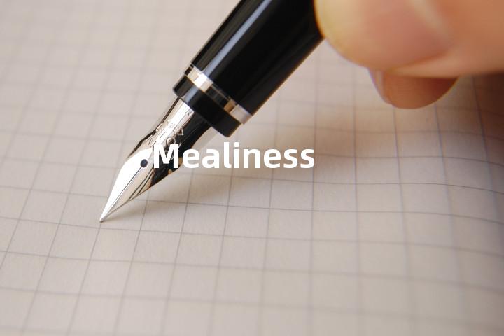 Mealiness