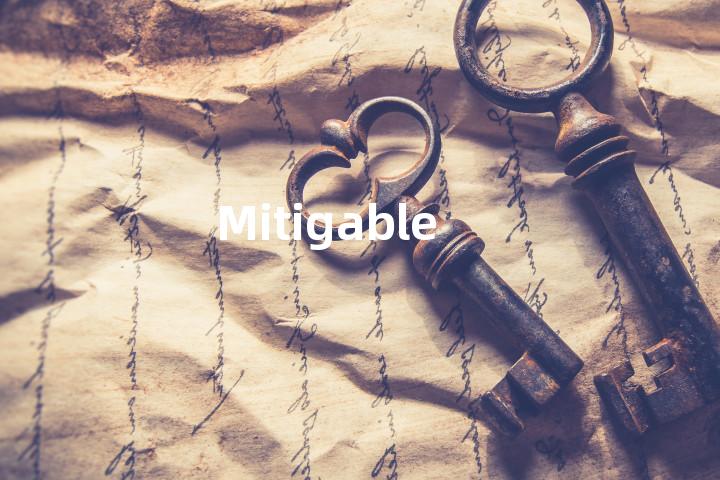 Mitigable