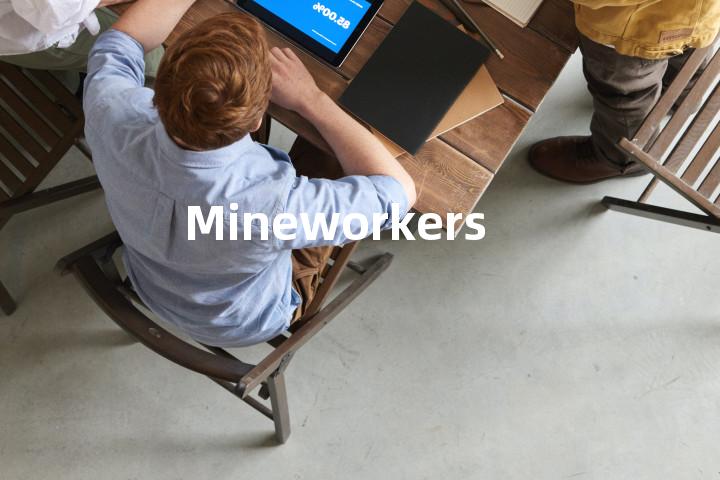 Mineworkers单词图解，单词释义场景配图