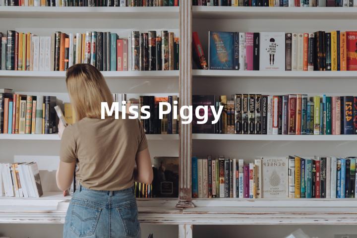 Miss Piggy单词图解，单词释义场景配图