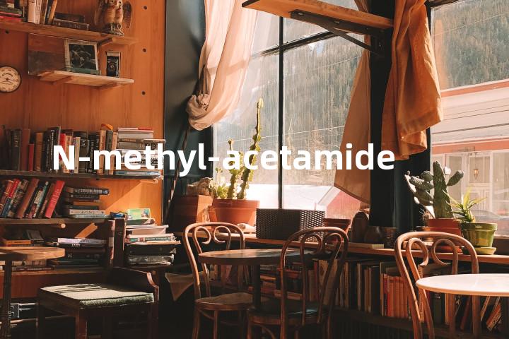 N-methyl-acetamide单词图解，单词释义场景配图