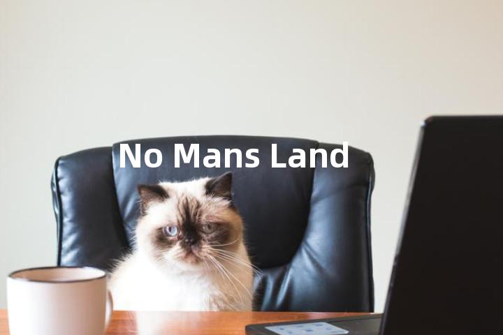 No Mans Land单词图解，单词释义场景配图