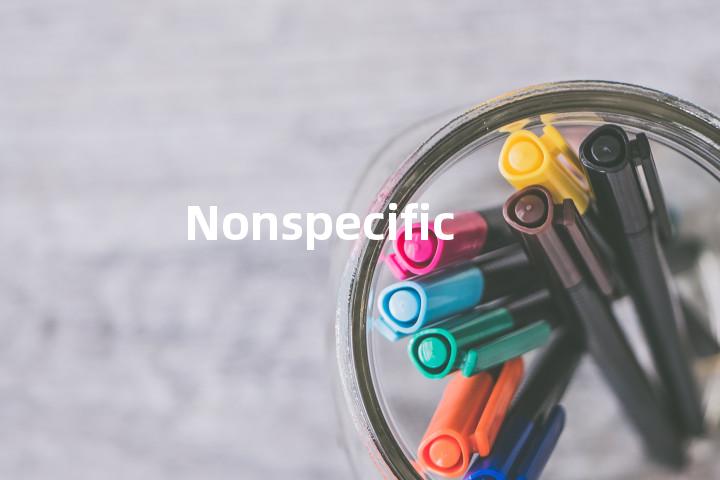 Nonspecific