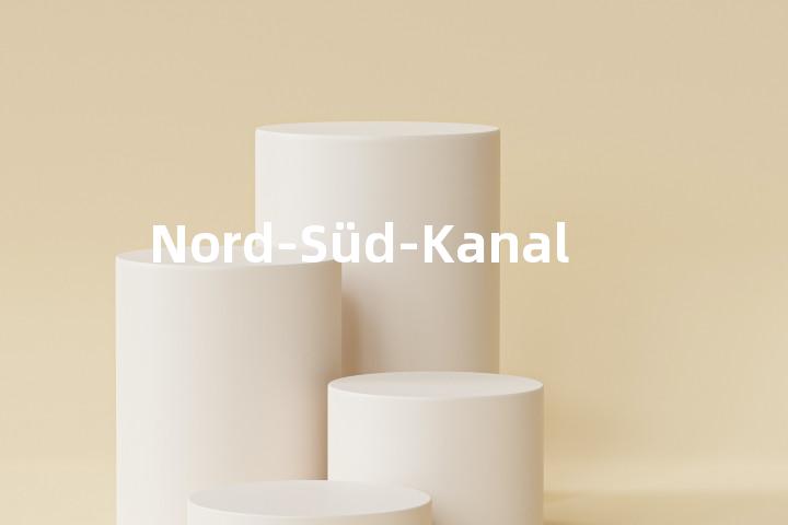 Nord-Süd-Kanal单词图解，单词释义场景配图
