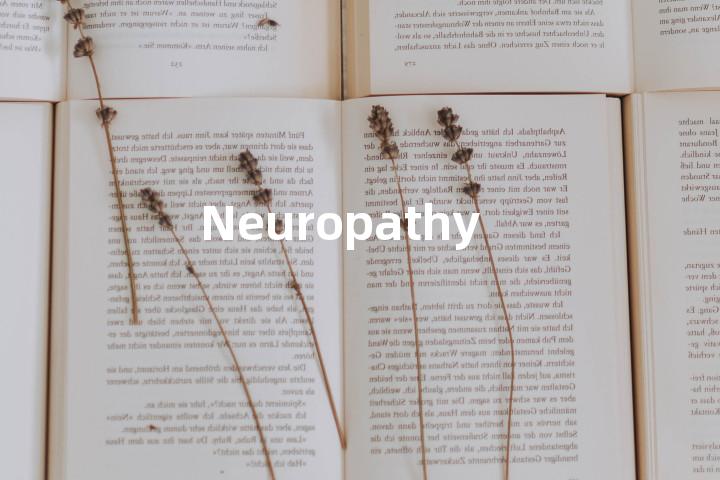 Neuropathy