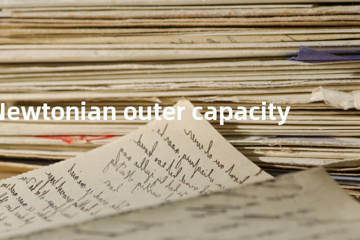 Newtonian outer capacity单词图解，单词释义场景配图