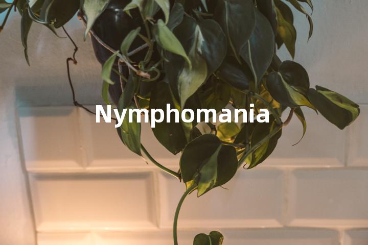 Nymphomania