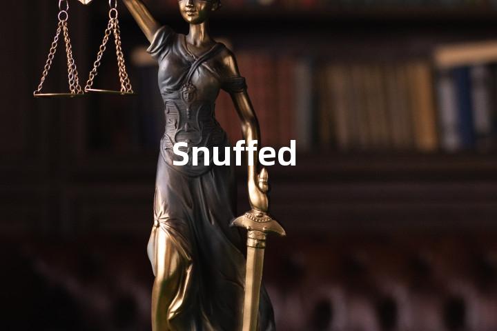 Snuffed