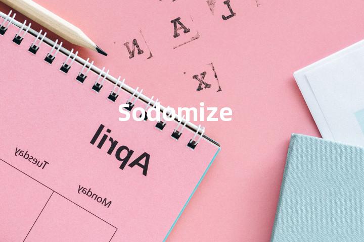 Sodomize