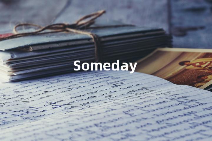 Someday