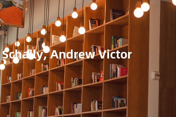 Schally, Andrew Victor单词图解，单词释义场景配图